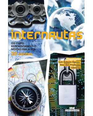INTERNAUTAS: OS CHIPS REINVENTANDO O NOSSO DIA A DIA