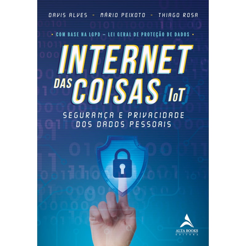 Internet das coisas (IoT): segurança e privacidade dos dados pessoais