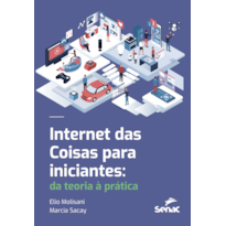 INTERNET DAS COISAS PARA INICIANTES: DA TEORIA À PRÁTICA