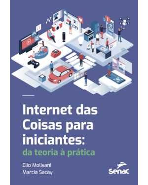 INTERNET DAS COISAS PARA INICIANTES: DA TEORIA À PRÁTICA