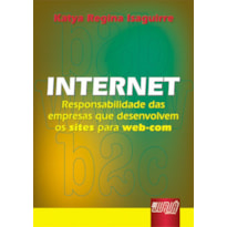 INTERNET - RESPONSABILIDADE DAS EMPRESAS QUE DESENVOLVEM OS SITES PARA WEB-COM