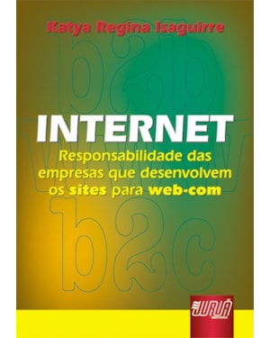 INTERNET - RESPONSABILIDADE DAS EMPRESAS QUE DESENVOLVEM OS SITES PARA WEB-COM
