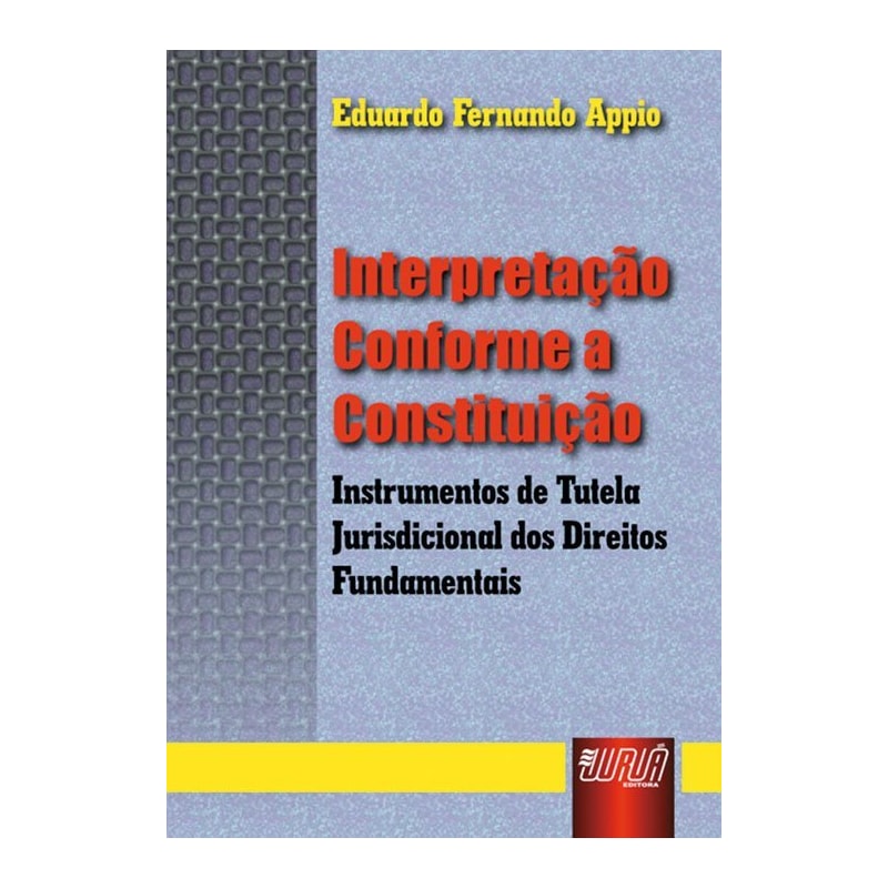 INTERPRETAÇÃO CONFORME A CONSTITUIÇÃO