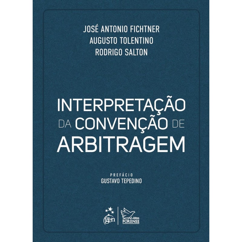 INTERPRETAÇÃO DA CONVENÇÃO DE ARBITRAGEM - 1ª EDIÇÃO 2025