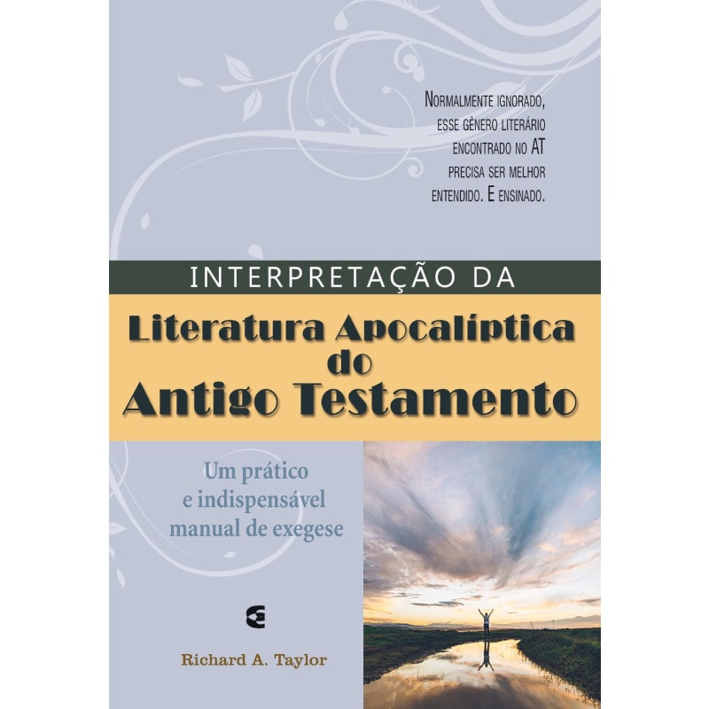 INTERPRETAÇÃO DA LITERATURA APOCALÍPTICA DO AT