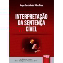 INTERPRETAÇÃO DA SENTENÇA CÍVEL - DE ACORDO COM O NOVO CÓDIGO DE PROCESSO CIVIL