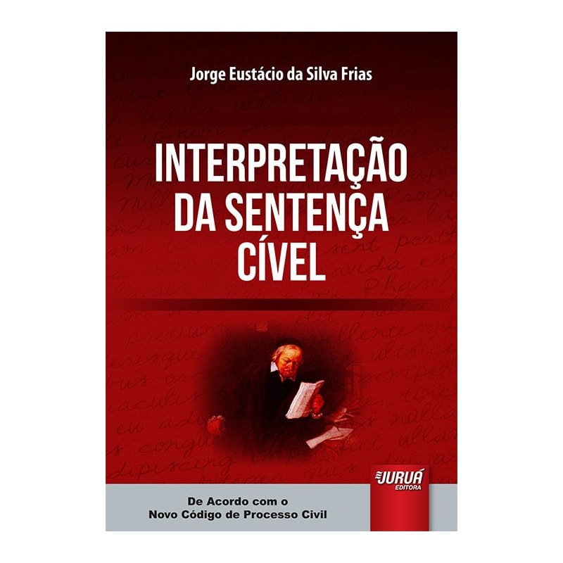 INTERPRETAÇÃO DA SENTENÇA CÍVEL - DE ACORDO COM O NOVO CÓDIGO DE PROCESSO CIVIL