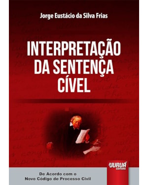 INTERPRETAÇÃO DA SENTENÇA CÍVEL - DE ACORDO COM O NOVO CÓDIGO DE PROCESSO CIVIL