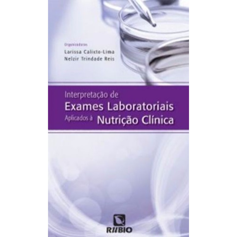 Interpretação de exames laboratoriais aplicados à nutrição clínica