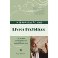 INTERPRETAÇÃO DOS LIVROS PROFÉTICOS