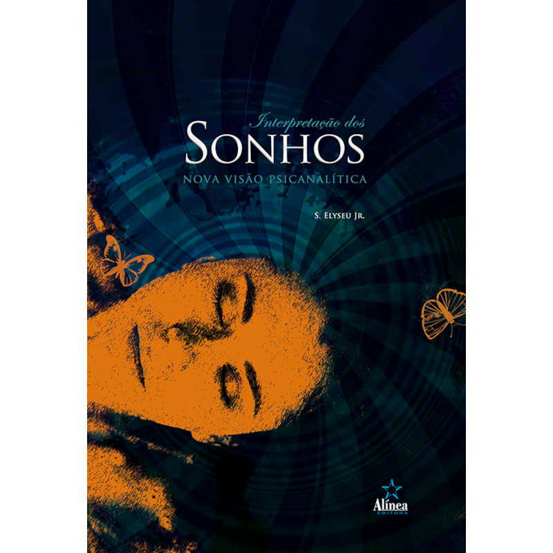 INTERPRETAÇÃO DOS SONHOS: NOVA VISÃO PSICANALÍTICA