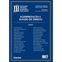 INTERPRETAÇÃO E ESTADO DE DIREITO - III CONGRESSO NACIONAL DE DIREITO TRIBUTÁRIO - IBET