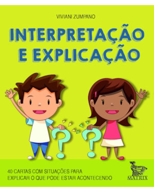 INTERPRETAÇÃO E EXPLICAÇÃO: 40 CARTAS COM SITUAÇÕES PARA EXPLICAR O QUE PODE ESTAR ACONTECENDO