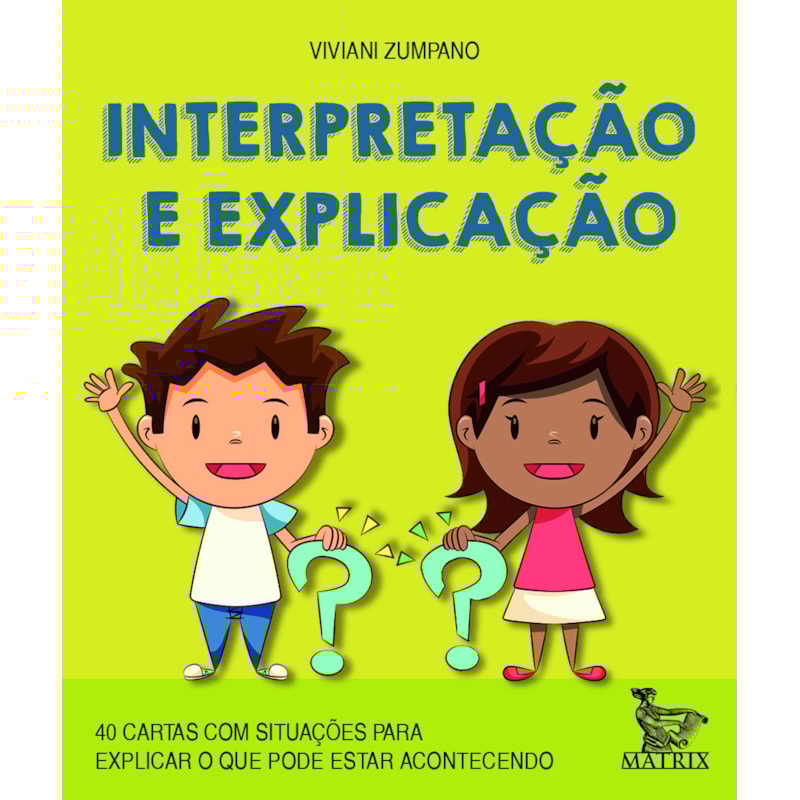 INTERPRETAÇÃO E EXPLICAÇÃO: 40 CARTAS COM SITUAÇÕES PARA EXPLICAR O QUE PODE ESTAR ACONTECENDO