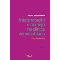 INTERPRETAÇÃO E MANEJO NA CLÍNICA WINNICOTTIANA