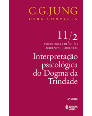 INTERPRETAÇÃO PSICOLÓGICA DO DOGMA DA TRINDADE VOL. 11/2