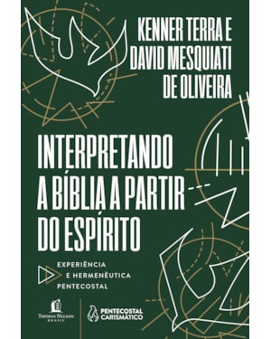 INTERPRETANDO A BÍBLIA A PARTIR DO ESPÍRITO: EXPERIÊNCIA E HERMENÊUTICA PENTECOSTAL
