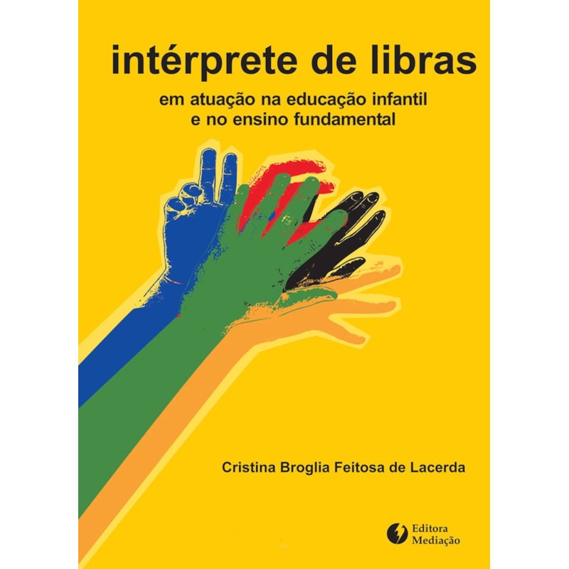 INTÉRPRETE DE LIBRAS - EM ATUAÇÃO NA EDUCAÇÃO INFANTIL E NO ENSINO FUNDAMENTAL