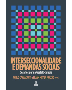 INTERSECCIONALIDADE E DEMANDAS SOCIAIS: DESAFIOS PARA A GESTALT-TERAPIA