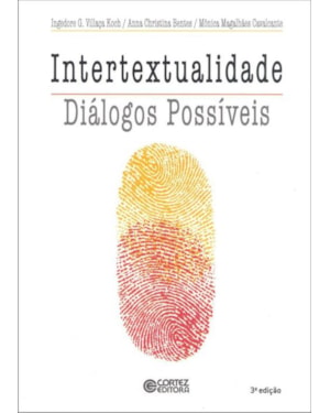 INTERTEXTUALIDADE: DIÁLOGOS POSSÍVEIS