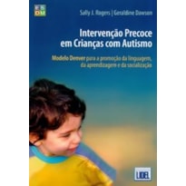 INTERVENÇÃO PRECOCE EM CRIANÇAS COM AUTISMO - MODELO DENVER PARA A PROMOÇÃO DA LINGUAGEM