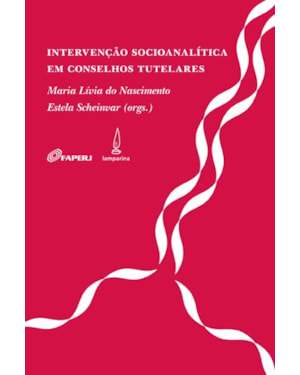INTERVENÇÃO SOCIOANALÍTICA EM CONSELHOS TUTELARES