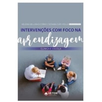 INTERVENÇÕES COM FOCO NA APRENDIZAGEM: CLÍNICA E ESCOLA
