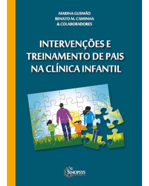Intervenções e treinamento de pais na clínica infantil 2ª edição