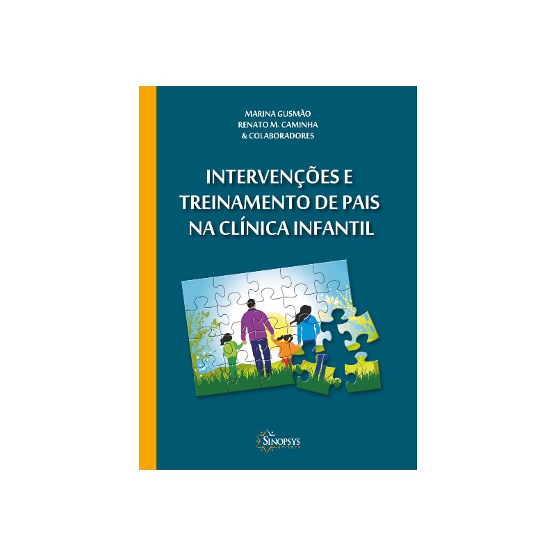INTERVENÇÕES E TREINAMENTO DE PAIS NA CLÍNICA INFANTIL - 2ª EDIÇÃO