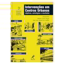 INTERVENÇÕES EM CENTROS URBANOS: OBJETIVOS, ESTRATÉGIAS E RESULTADOS