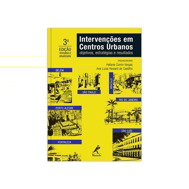 INTERVENÇÕES EM CENTROS URBANOS: OBJETIVOS, ESTRATÉGIAS E RESULTADOS