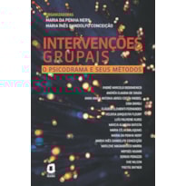 INTERVENÇÕES GRUPAIS - O PSICODRAMA E SEUS MÉTODOS