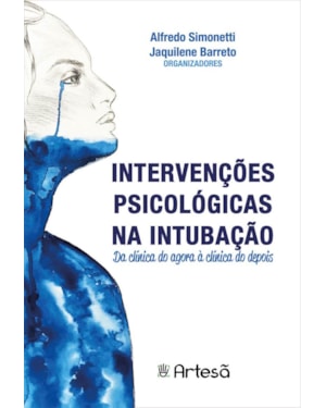Intervenções psicológicas na intubação: da clínica do agora à clínica do depois