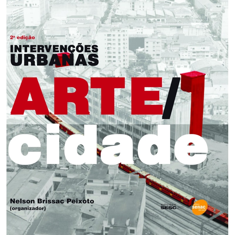 INTERVENÇÕES URBANAS - ARTE/CIDADE