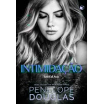 INTIMIDAÇÃO (FALL AWAY LIVRO 1)