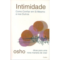 Intimidade: como confiar em si mesmo e nos outros