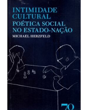 Intimidade cultural: poética social no Estado-nação