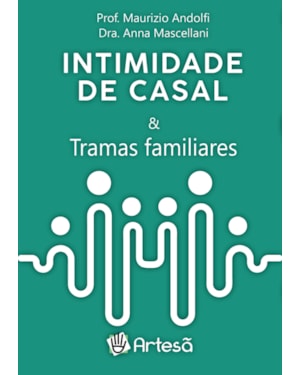 Intimidade de casal e tramas familiares