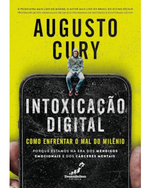 INTOXICAÇÃO DIGITAL: COMO ENFRENTAR O MAL DO MILÊNIO