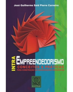 INTRAEMPREENDEDORISMO - CONCEITOS E PRÁTICAS