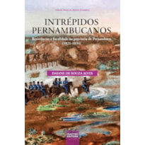 INTRÉPIDOS PERNAMBUCANOS: RESISTÊNCIAS E FISCALIDADE NA PROVÍNCIA DE PERNAMBUCO (1821-1834)