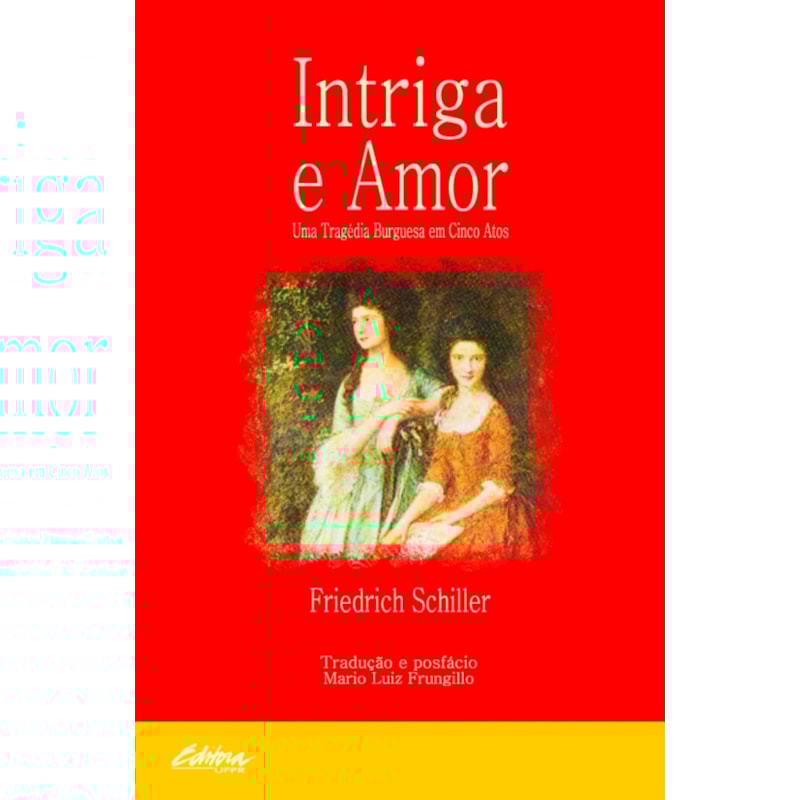 INTRIGA E AMOR - UMA TRAGEDIA BURGUESA EM CINCO ATOS - 1