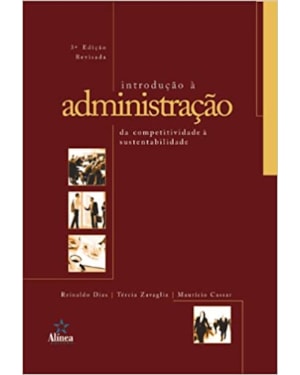 INTRODUCAO A ADMINISTRACAO - DA COMPETITIVIDADE A SUSTENTABILIDADE - 3ª
