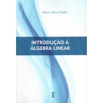 INTRODUÇÃO À ÁLGEBRA LINEAR