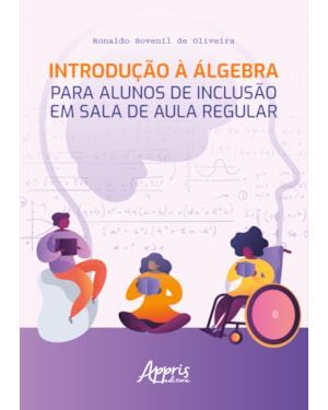 INTRODUÇÃO À ÁLGEBRA PARA ALUNOS DE INCLUSÃO EM SALA DE AULA REGULAR