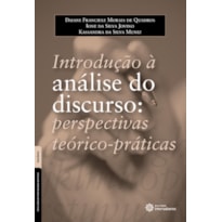 INTRODUÇÃO À ANÁLISE DO DISCURSO:: PERSPECTIVAS TEÓRICO-PRÁTICAS