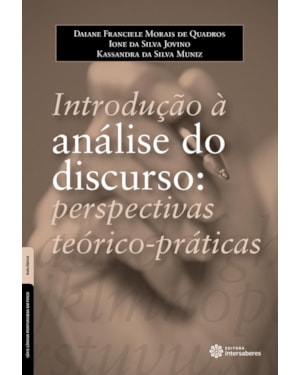 INTRODUÇÃO À ANÁLISE DO DISCURSO:: PERSPECTIVAS TEÓRICO-PRÁTICAS