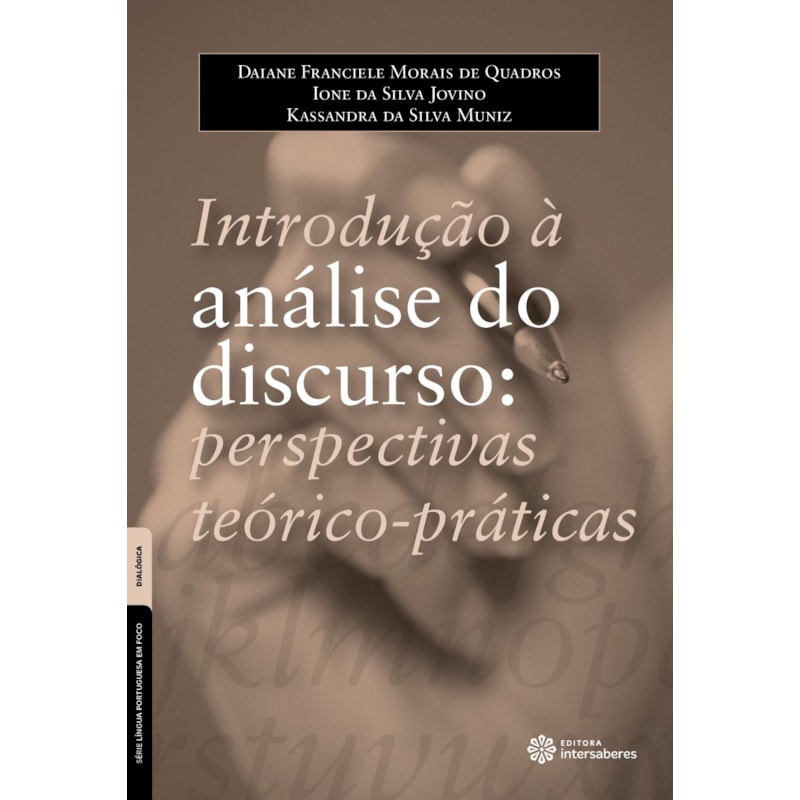 INTRODUÇÃO À ANÁLISE DO DISCURSO:: PERSPECTIVAS TEÓRICO-PRÁTICAS