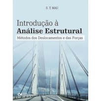 INTRODUCAO A ANALISE ESTRUTURAL - METODOS DOS DESLOCAMENTOS E DAS FORCAS - 1
