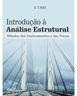 INTRODUCAO A ANALISE ESTRUTURAL - METODOS DOS DESLOCAMENTOS E DAS FORCAS - 1